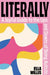 Literally by Ella Willis