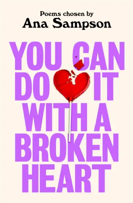 You Can Do It With a Broken Heart by Ana Sampson