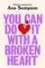 You Can Do It With a Broken Heart by Ana Sampson
