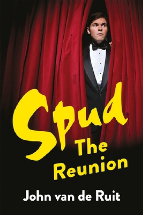 Spud: The Reunion by John van de Ruit