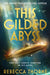 This Gilded Abyss by Rebecca Thorne