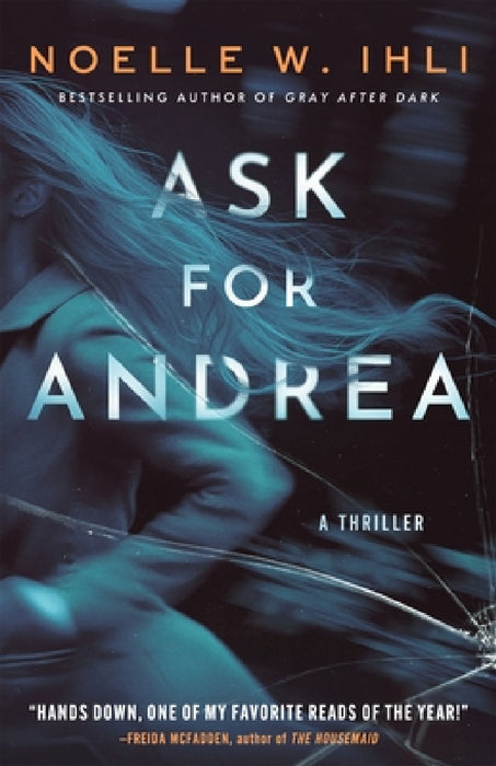 Ask for Andrea by Noelle W. Ihli