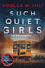 Such Quiet Girls by Noelle W. Ihli