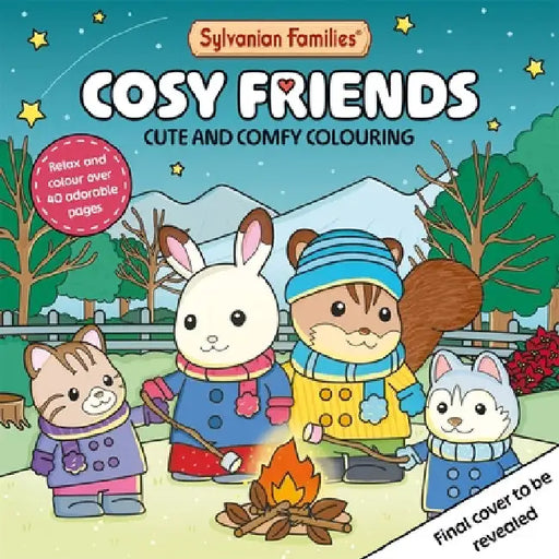 Sylvanian Families Cosy Friends: Cute and Comfy Colouring for All Ages by Macmillan Children's Books