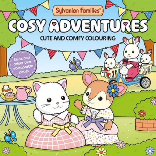 Sylvanian Families Cosy Adventures Colouring Book: Cute and Comfy Colouring for All Ages by Macmillan Children's Books