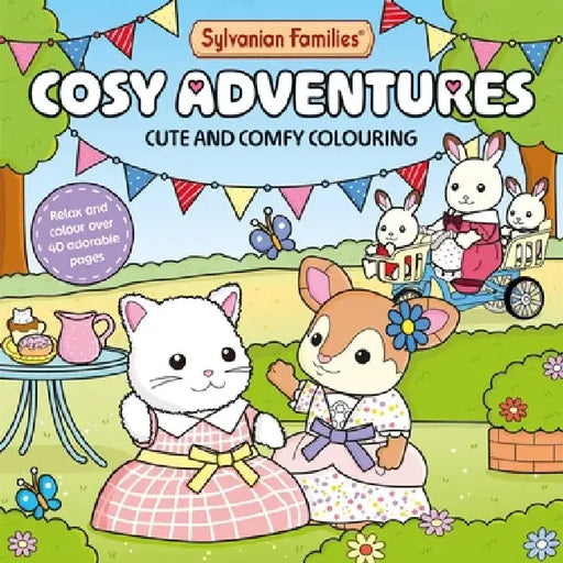 Sylvanian Families Cosy Adventures Colouring Book: Cute and Comfy Colouring for All Ages by Macmillan Children's Books