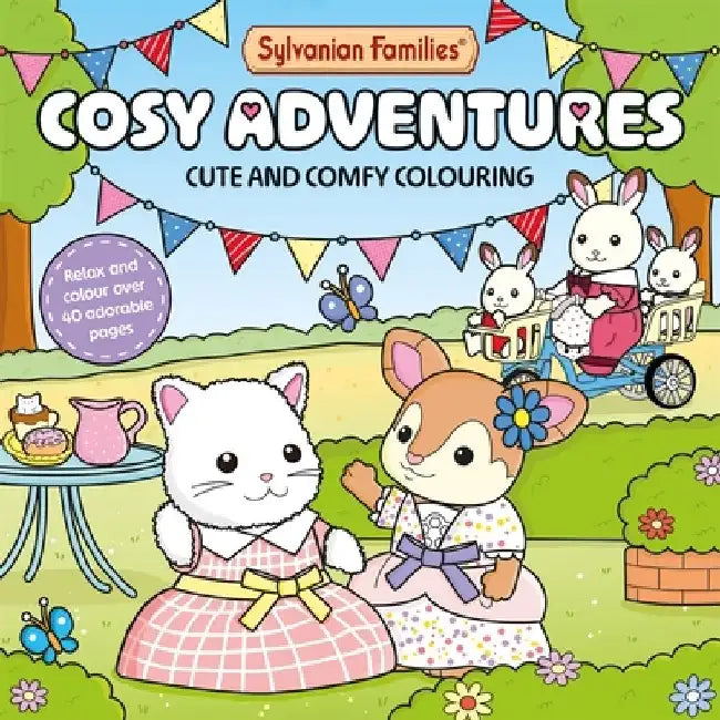 Sylvanian Families Cosy Adventures Colouring Book: Cute and Comfy Colouring for All Ages by Macmillan Children's Books