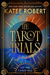 The Tarot Trials by Katee Robert