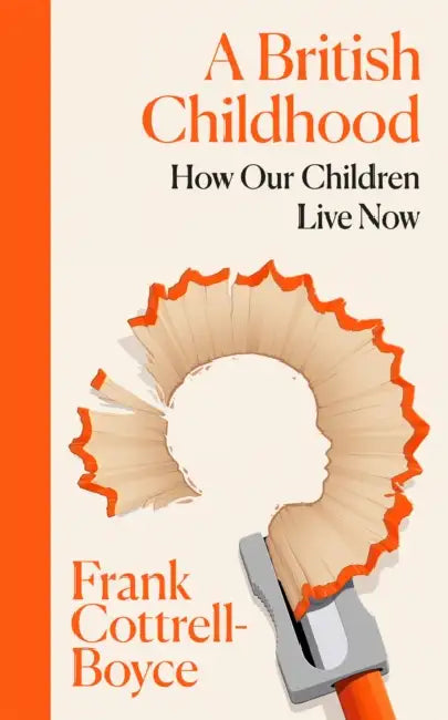 A British Childhood by Frank Cottrell-Boyce