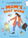 Mum's Busy Work by Jacinda Ardern