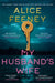 My Husband's Wife: The Instant Sunday Times Bestseller, From The Author Of Beautiful Ugly And His & Hers by Alice Feeney