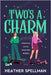 Two's a Charm by Heather Spellman