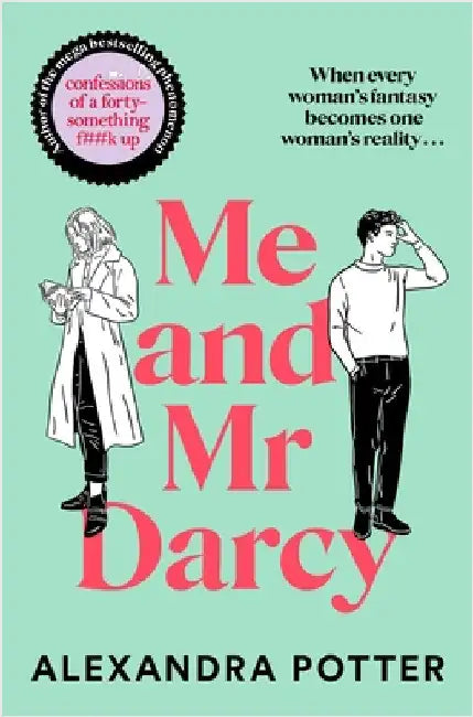 Me and Mr Darcy by Alexandra Potter