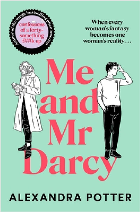 Me and Mr Darcy by Alexandra Potter