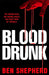 Blood Drunk by Ben Shepherd