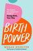 Birth Power by Megan Rossiter