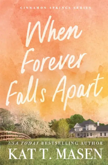 When Forever Falls Apart by Kat T. Masen