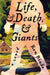 Life, and Death, and Giants by Ron Rindo