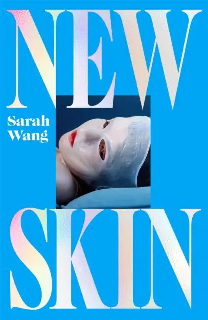 New Skin by Sarah Wang