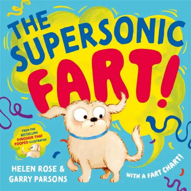 The Supersonic Fart! by Helen Rose