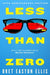 Less Than Zero by Bret Easton Ellis