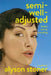 Semi-Well-Adjusted Despite Literally Everything: The Instant New York Times Bestseller by Alyson Stoner