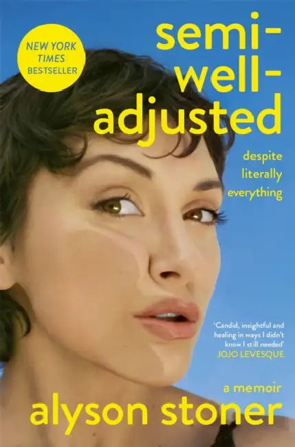 Semi-Well-Adjusted Despite Literally Everything by Alyson Stoner