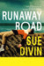 Runaway Road by Sue Divin