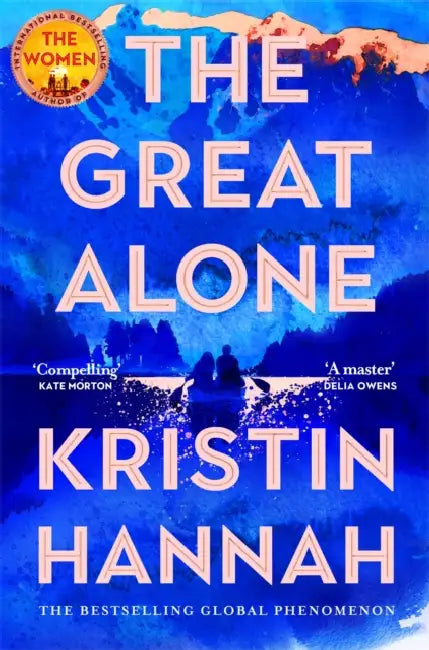 The Great Alone by Kristin Hannah