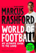 Marcus Rashford: World of Football: My Ultimate Guide to the Game by Marcus Rashford