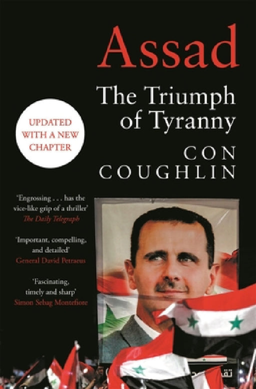 Assad: The Triumph of Tyranny by Con Coughlin
