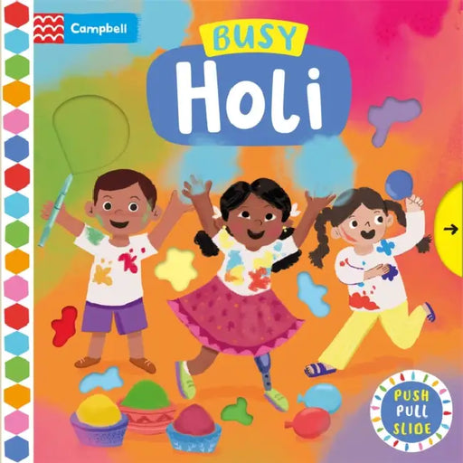 Busy Holi: A Push, Pull, Slide Book by Campbell Books