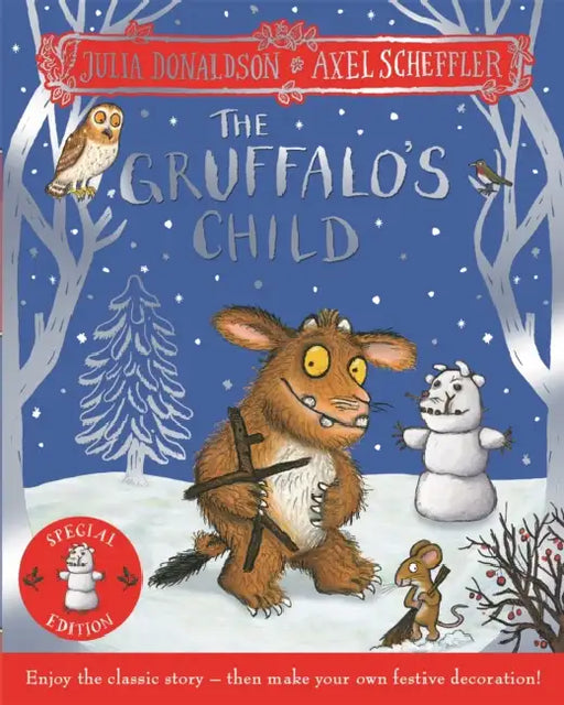 The Gruffalo's Child Festive Edition: Enjoy the classic story – then make your own festive decoration! by Julia Donaldson