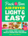 Pinch of Nom Air Fryer Light & Easy: All-New, Time-Saving Meals Under 500 Calories by Kate Allinson, Kay Allinson