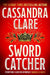 Sword Catcher by Cassandra Clare