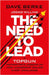 The Need to Lead: A TOPGUN Instructorâ€™s Lessons on How Leadership Solves Every  Challenge by Dave Berke