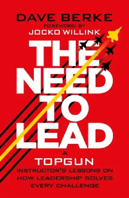 The Need To Lead by Dave Berke