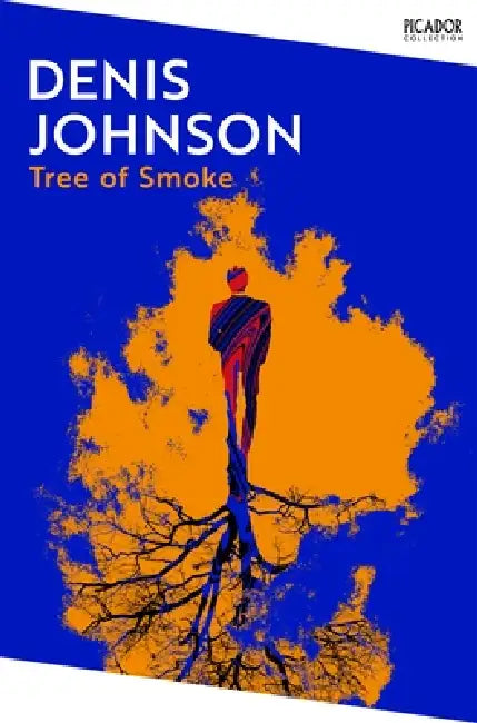 Tree Of Smoke by Denis Johnson