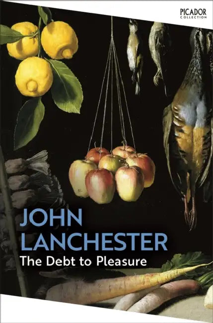 The Debt To Pleasure by John Lanchester