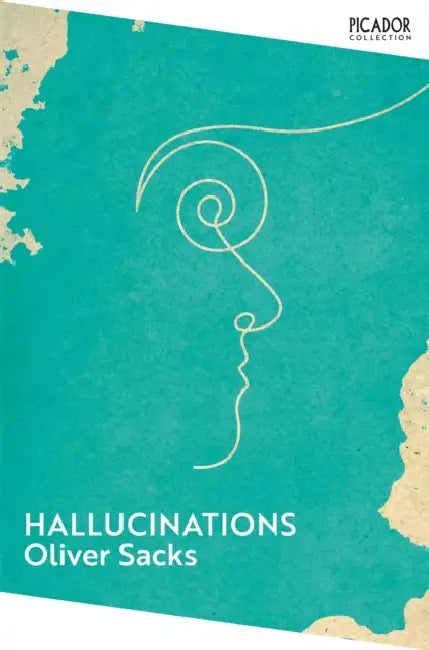 Hallucinations by Oliver Sacks