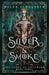 Silver & Smoke by Helen Scheuerer