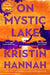 On Mystic Lake by Kristin Hannah
