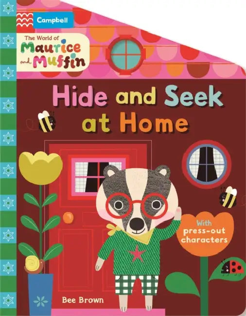 The World of Maurice and Muffin: Hide and Seek at Home by Bee Brown