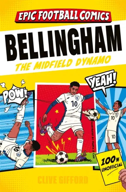 Bellingham: The Midfield Dynamo by Clive Gifford