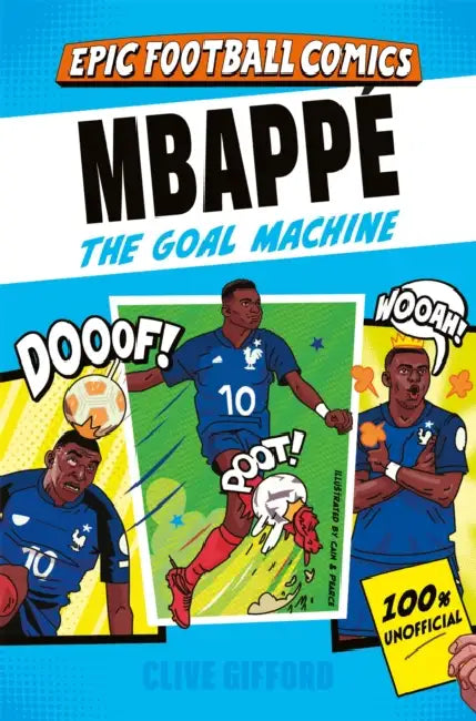 Mbappe: The Goal Machine by Clive Gifford