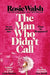 The Man Who Didn't Call by Rosie Walsh