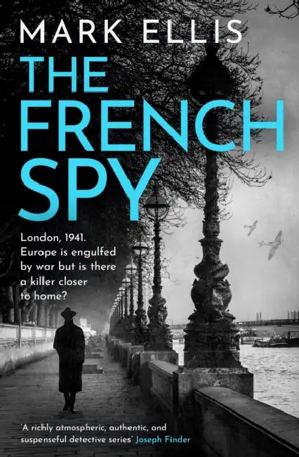 The French Spy: A Classic Espionage Thriller Full of Intrigue and Suspense by Mark Ellis