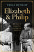 Elizabeth and Philip by Tessa Dunlop