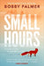 Small Hours by Bobby Palmer