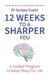 12 Weeks to a Sharper You by Dr Sanjay Gupta